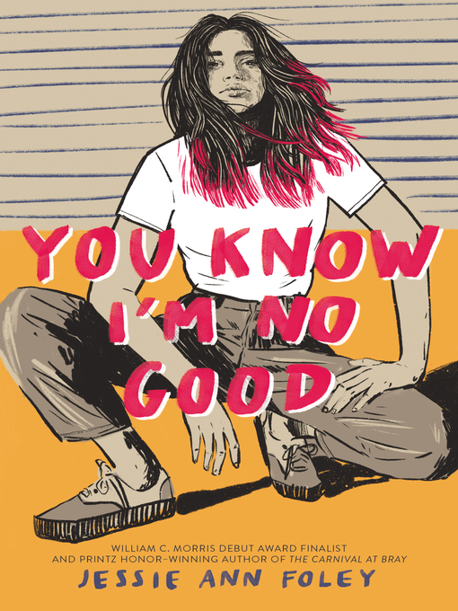 Title details for You Know I'm No Good by Jessie Ann Foley - Available